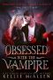 [Vampire Enforcement Agency 02] • Obsessed with the Vampire